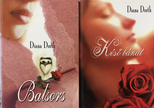 Diana Dorth - Balsors + Késő bánat (2 kötet)