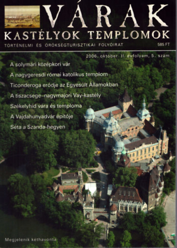 K�sa P�l - V�rak, kast�lyok, templomok 2006. okt�ber II. �vfolyam 5. sz�m