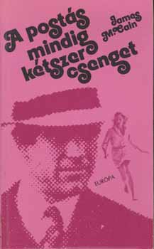 James M. Cain - A posts mindig ktszer csenget