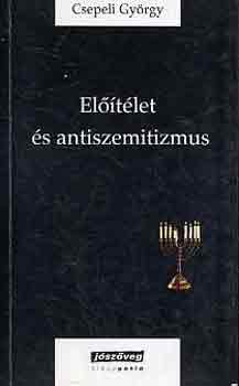 Csepeli Gyrgy - Eltlet s antiszemitizmus