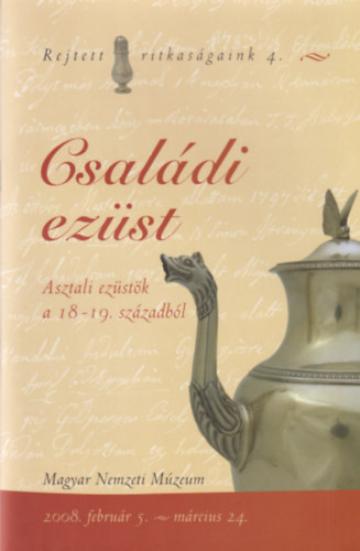 Kiss Erika (rta s szerk.) - Csaldi ezst - Asztali ezstk a 18-19. szzadbl