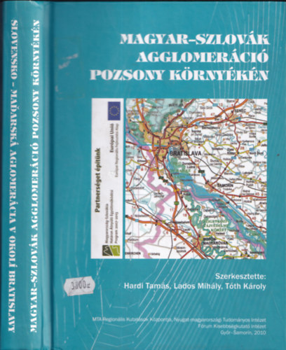 Hardi Tams; Lados Mihly; Tth Kroly (szerk.) - Magyar-szlovk agglomerci Pozsony krnykn