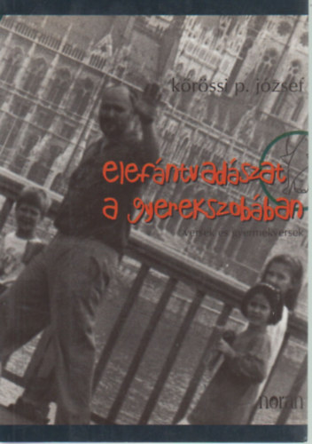 Krssi P. Jzsef - Elefntvadszat a gyerekszobban
