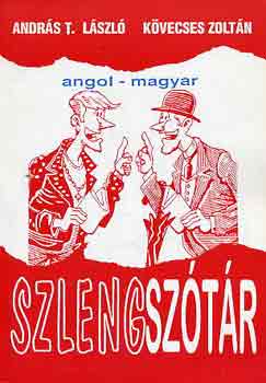 Andrs T.L.-Kvecses Z. - Angol-magyar szlengsztr