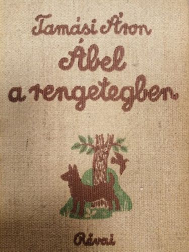 Tamási Áron - Ábel a rengetegben