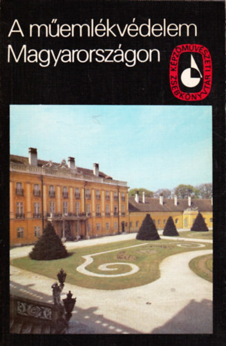 Dr. Csszr Lszl (szerk.) - A memlkvdelem Magyarorszgon