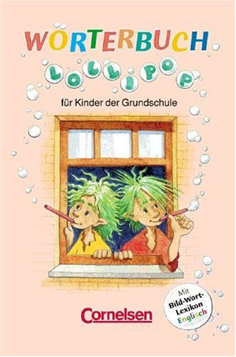 Barbara Schimd-Heidenhain, Ute Kister - Lollipop W�rterbuch - f�r Kinder der Grundschule (Sz�t�r �ltal�nos iskol�soknak)