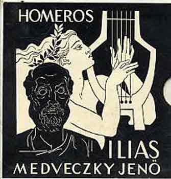 Homeros-Medveczky Jen� - Ilias