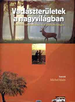 Michel Maes - Vadszterletek a nagyvilgban