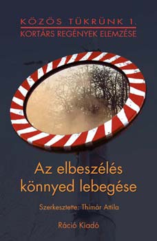 Thmr Attila (szerk.) - Az elbeszls knnyed lebegse