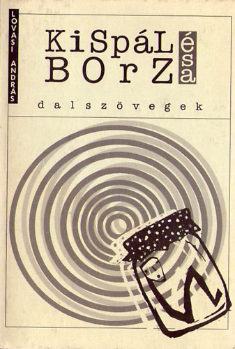 Lovasi Andrs-S. Varga Ilona - Kispl s a Borz dalszvegek