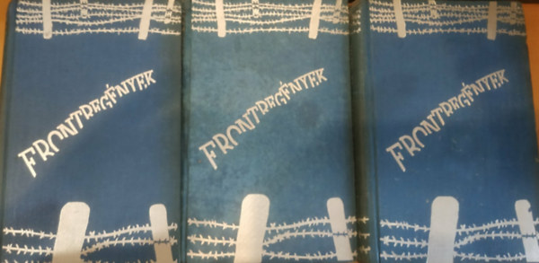 Wilhelm Michael, Osv�th Tibor - 3 db h�bor�s t�rt�net: Tizen nyugat fel� I-II. + A Hohenzollern-s�ncot tartani kell!...