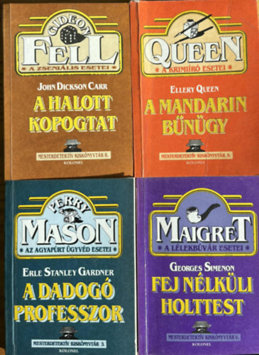 John Dickson Carr, Erle Stanley Gardner, George Simeon - 4 db Mesterdetekt�v kisk�nyvt�r k�nyv: A halott kopogtat, A mandarin b�n�gy, A dadog� profewsszor, A fej n�lk�li holttest