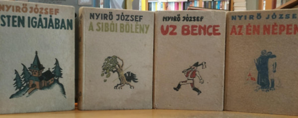 Nyírő József - 4 db Nyirő József: Isten igájában + A sibói-bölény + Uz Bence + Az én népem
