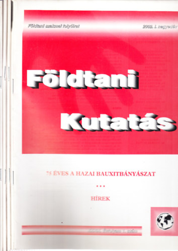 Unica Zsuzsanna (szerk.) - Fldtani kutats 2002/1-4. (teljes vfolyam, lapszmonknt)