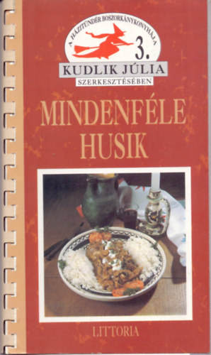 Kudlik Jlia (szerk.) - Mindenfle husik (A hzitndr boszorknykonyhja)