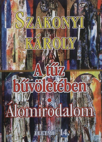 Szakonyi Kroly - A tz bvletben - lomirodalom