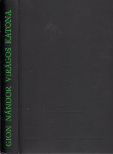 Gion Nándor - Virágos katona
