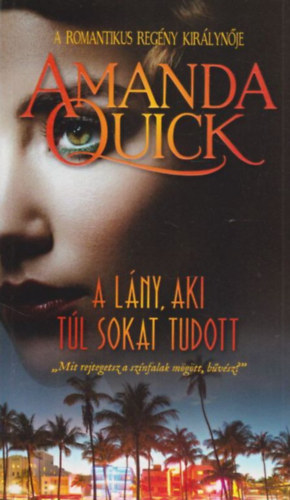 Amanda Quick - A lny, aki tl sokat tudott