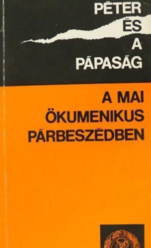 Corsani, Bruno- Ricca, Paolo - Pter s a ppasg a mai kumenikus prbeszdben