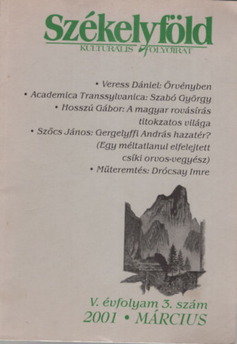 Fekete Vince (szerk.), Gy�rgy Attila - Sz�kelyf�ld - kultur�lis foly�irat V. �vfolyam 3. sz�m 2001. m�rcius