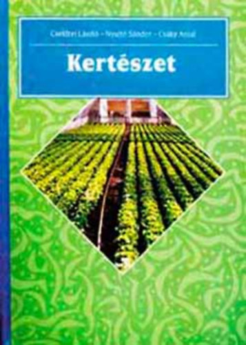 Csel�tei; Nyujt�; Cs�ky - Kert�szet