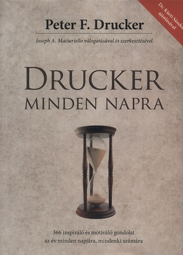 Peter F. Drucker - Drucker minden napra