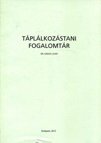 Dr. Kdas Lajos - Tpllkozstani fogalomtr