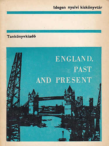Stephanides �va (szerk.) - England, Past and Present