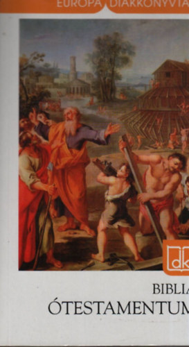 Európa Könyvkiadó - Biblia: Ótestamentum-Válogatás a Vizsolyi Bibliából