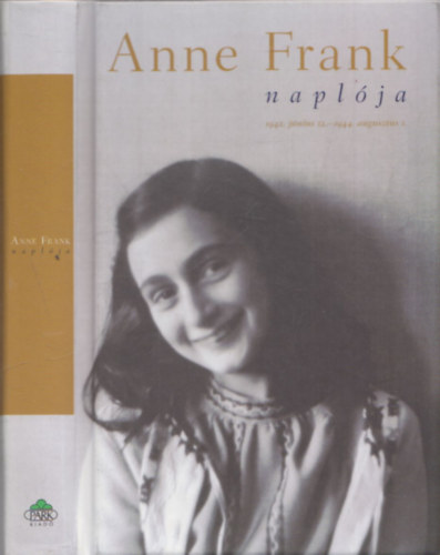 Anne Frank - Anne Frank naplója - 1942. június 12. - 1944. augusztus 1.