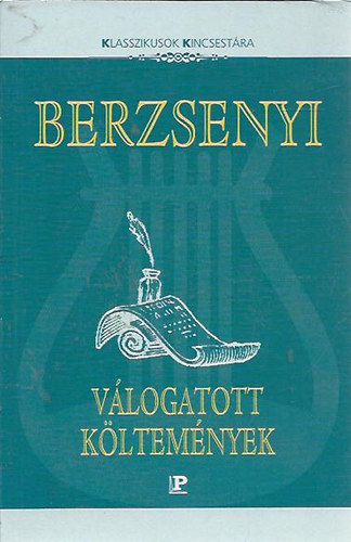 Berzsenyi D-Hankiss J. (szerk) - Berzsenyi D�niel v�logatott k�ltem�nyei (klasszikusok kincsest�ra)
