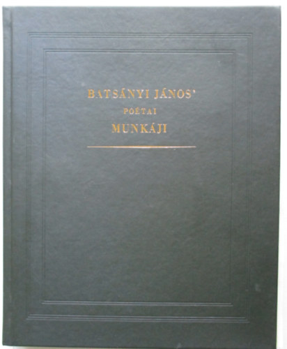 Kerszt�ry Dezs� - Bats�nyi J�nos' po�tai munk�ji