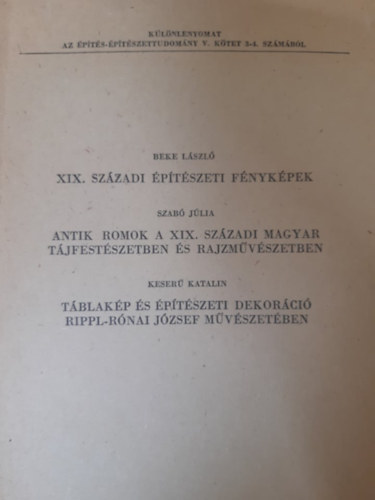 Beke Lszl, Szab Jlia, Keser Katalin - XIX. szzadi ptszeti fnykpek - Antik romok a XIX. szzadi magyar tjfestszetben s rajzmvszetben - Tblakp s ptszeti dekorci Rippl-Rnai Jzsef mvszetben