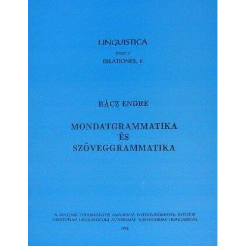 R�cz Endre - Mondatgrammatika �s sz�veggrammatika - Linguistica Series C Relationes, 6.