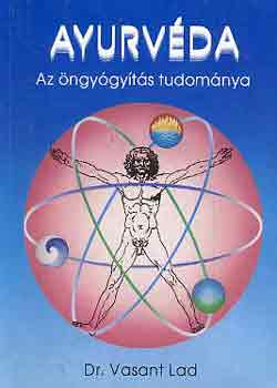 Vasant Dr. Lad - Ayurv�da-Az �ngy�gy�t�s tudom�nya