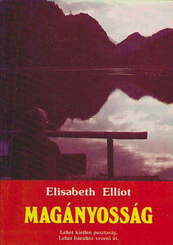 Elizabeth Elliot - Magányosság