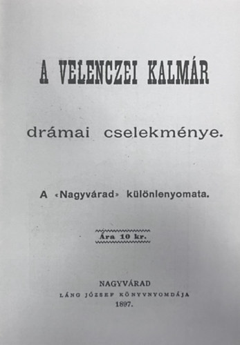 A Velenczei Kalmár drámai cselekménye (Hasonmás kiadás)