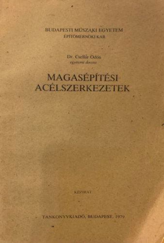 Csellár Ödön dr. - Magasépítési acélszerkezetek
