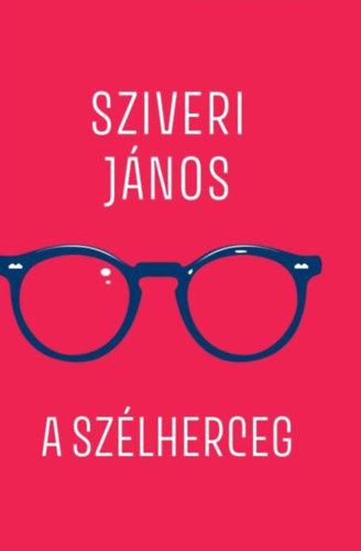 Sziveri J�nos - A sz�lherceg