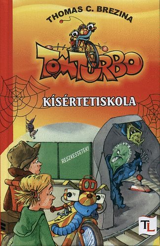 Thomas Brezina - Kísértetiskola - Tom Turbo kalandjai 2. rész