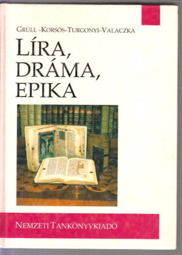 Grll-Korss-Turgonyi-Valaczka - Lra, drma, epika