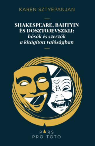 Karen Sztyepanjan - Shakespeare, Bahtyin �s Dosztojevszkij