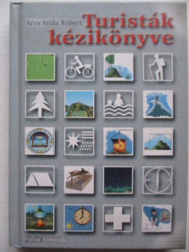 Attila R�bert �rva - Turist�k k�zik�nyve