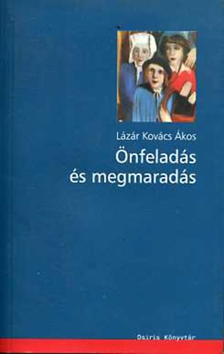 Lzr Kovcs kos - nfelads s megmarads