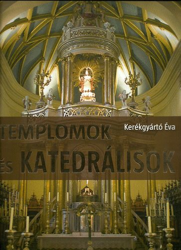 Kerkgyrt va - Templomok s katedrlisok