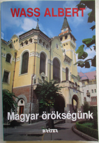 Wass Albert - Magyar örökségünk