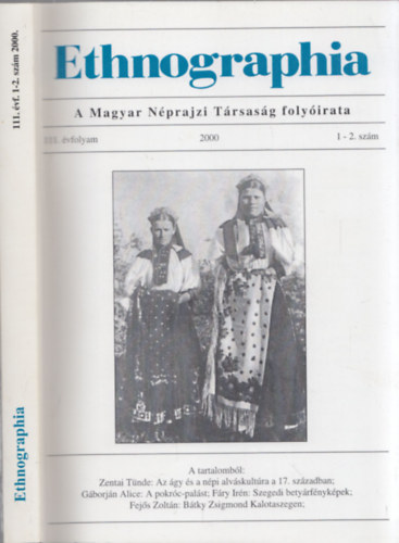 Szilgyi Mikls (szerk.) - Ethnographia - a Magyar Nprajzi Trsasg folyirata 2000. 1-2. szm (111. vf.)