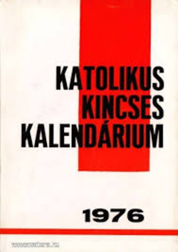Katolikus kincses kalend�rium 1976