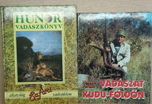 Magyar Ferenc - 2 db vadszknyv: Vadszat Kudu-fldn - Hunor vadszknyv